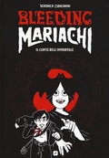 Cover: Bleeding Mariachi. Il canto dell'immortale - BD Comics;Edizioni BD