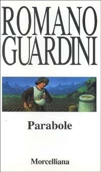 Abbildung von: Parabole - Opere di Romano Guardini;Morcelliana