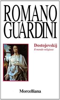 Abbildung von: Dostojevskij. Il mondo religioso - Opere di Romano Guardini;Morcelliana