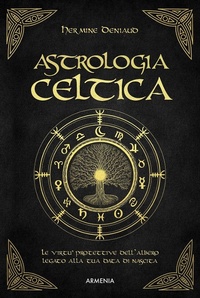 Abbildung von: Astrologia celtica. La magia nascosta del vostro albero protettore - Biblioteca di astrologia;Armenia
