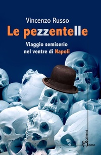 Abbildung von: Le pezzentelle. Viaggio semiserio nel ventre di Napoli - Homo Scrivens