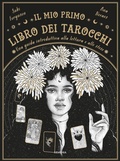Cover: Il mio primo libro dei tarocchi. Una guida introduttiva alla lettura e alle stese - Manualistica;Armenia