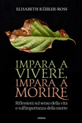 Cover: Impara a vivere, impara a morire. Riflessioni sul senso della vita e sull'importanza della morte - L' uomo e l'ignoto;Armenia