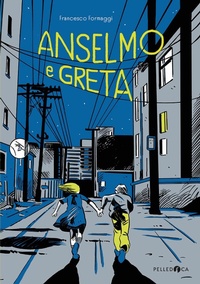 Enlarge image Cover: Anselmo e Greta - Occhiaperti;Pelledoca Editore