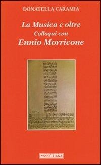 Abbildung von: La musica e oltre. Colloqui con Ennio Morricone - Morcelliana