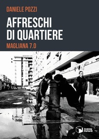 Abbildung von: Affreschi di quartiere. Magliana 7.0 - Forme;Scatole Parlanti