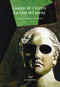 Cover: La casa del poeta - I libri di Giorgio de Chirico;La nave di Teseo