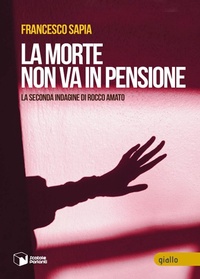 Abbildung von: La morte non va in pensione. La seconda indagine di Rocco Amato - Voci;Scatole Parlanti