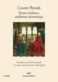 Cover: Spazio italiano, ambiente fiammingo - Le onde;La nave di Teseo