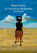 Cover: La vera storia del bandito Ned Kelly - I delfini. Best seller;La nave di Teseo