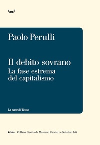 Abbildung von: Il debito sovrano. La fase estrema del capitalismo - Krisis;La nave di Teseo