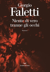 Abbildung von: Niente di vero tranne gli occhi - I delfini. Best seller;La nave di Teseo