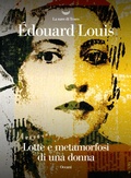 Cover: Lotte e metamorfosi di una donna - Oceani;La nave di Teseo