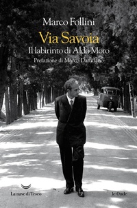 Abbildung von: Via Savoia. Il labirinto di Aldo Moro - Le onde;La nave di Teseo