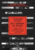 Cover: Gli uomini di Putin. Come il KGB si &egrave; ripreso la Russia e sta conquistando l'Occidente - I grandi delfini;La nave di Teseo