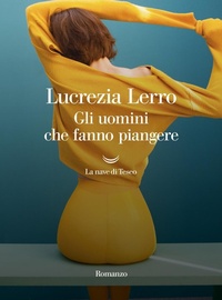 Abbildung von: Gli uomini che fanno piangere - Oceani;La nave di Teseo