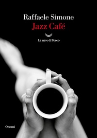 Enlarge image Cover: Jazz Café - Oceani;La nave di Teseo