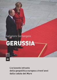 Abbildung von: Gerussia. L'orizzonte infranto della geopolitica europea a trent'anni dalla caduta del Muro - RX;Castelvecchi