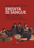 Cover: Eredit&agrave; di sangue. Ebrei, pogrom e omicidi rituali in Unione Sovietica - Storie;Castelvecchi