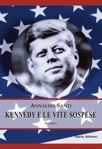 Abbildung von: Kennedy e le vite sospese - Il tempo;Apollo Edizioni