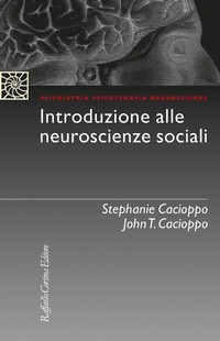 Abbildung von: Introduzione alle neuroscienze sociali - Psichiatria psicoterapia neuroscienze;Raffaello Cortina Editore