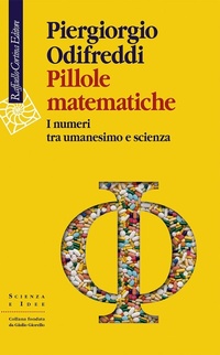 Abbildung von: Pillole matematiche. I numeri tra umanesimo e scienza - Scienza e idee;Raffaello Cortina Editore