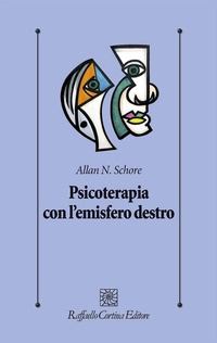 Abbildung von: Psicoterapia con l'emisfero destro - Psicologia clinica e psicoterapia;Raffaello Cortina Editore