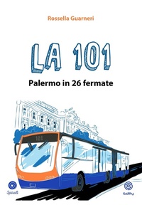 Abbildung von: La 101. Palermo in 26 fermate - Edity