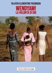 Abbildung von: Wendyam! La volontà di Dio - Tra le righe libri