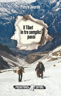 Abbildung von: Il Tibet in tre semplici passi - Prehistorica Editore