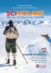 Abbildung von: Scivolare. Tra Val Susa e Val Chisone - LAReditore
