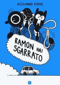 Abbildung von: Ramon hai sgarrato - BD next;Edizioni BD