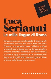 Abbildung von: Le mille lingue di Roma - Grande come una città;Castelvecchi