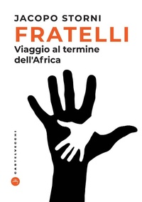 Abbildung von: Fratelli. Viaggio al termine dell'Africa - Nodi;Castelvecchi