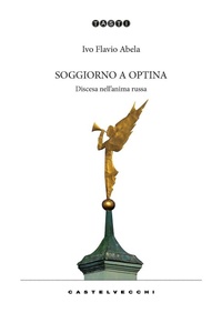 Abbildung von: Soggiorno a Optina. Discesa nell'anima russa - Tasti;Castelvecchi