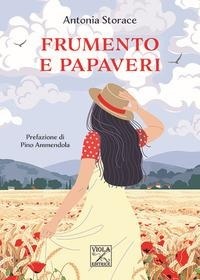 Abbildung von: Frumento e papaveri - Storie di vita;Viola Editrice