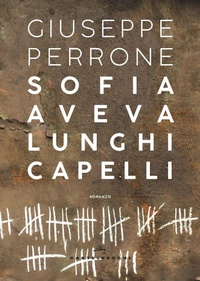 Abbildung von: Sofia aveva lunghi capelli - Narrativa;Castelvecchi