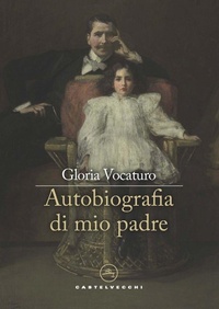 Abbildung von: Autobiografia di mio padre - Narrativa;Castelvecchi