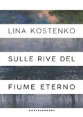 Cover: Sulle rive del fiume eterno - Cahiers;Castelvecchi