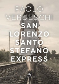 Abbildung von: San Lorenzo. Santo Stefano express - Orizzonti;Castelvecchi