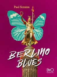 Abbildung von: Berlino Blues - 8TTO Edizioni