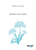 Cover: Incontro con il mare - Torri del Vento Edizioni di Terra di Vento