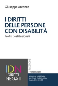 Abbildung von: I diritti delle persone con disabilità. Profili costituzionali - I diritti negati;Franco Angeli