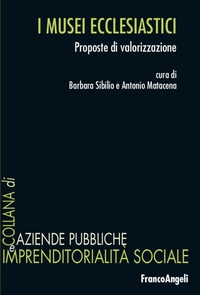 Abbildung von: I musei ecclesiastici. Proposte di valorizzazione - Aziende pubbliche e imprendit. sociale;Franco Angeli
