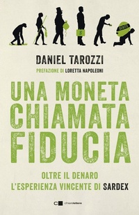 Abbildung von: Una moneta chiamata fiducia. Oltre il denaro. L'esperienza vincente di Sardex - Reverse;Chiarelettere