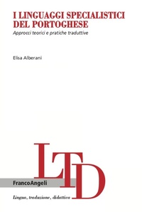 Abbildung von: I linguaggi specialistici del portoghese. Approcci teorici e pratiche traduttive - Lingua, traduzione e didattica;Franco Angeli
