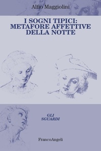Abbildung von: I sogni tipici. Metafore affettive della notte - Gli sguardi;Franco Angeli