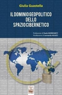 Abbildung von: Il dominio geopolitico dello spazio cibernetico - Lo zibaldone;Edizioni Ex Libris