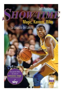Abbildung von: Showtime. Magic, Kareem, Riley. La dinastia dei Lakers - Vite inattese;66thand2nd