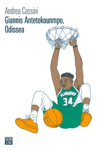 Abbildung von: Giannis Antetokounmpo, Odissea - Vite inattese;66thand2nd